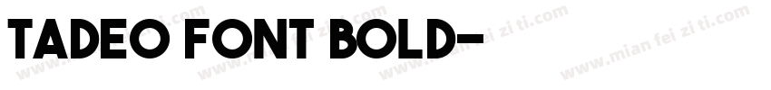 Tadeo Font Bold字体转换